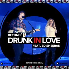 Drunk In Love - Beyoncé feat. Ed Sheeran / Global Citizen Festival 2015