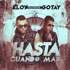 Eloy Ft. Gotay El Autentiko - Hasta Cuando Mas (Version Acustica)