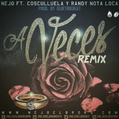 Ñejo Ft Randy, Cosculluela - #AVeces (Remix)(By @PasajeMusic)