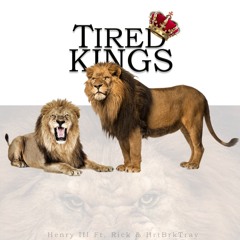 Tired Kings-Ft. Rick & Hrtbrktray