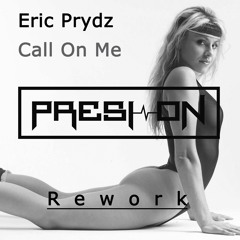 Eric Prydz - Call On Me (Presi On Rework)Supported By Deniz Koyu