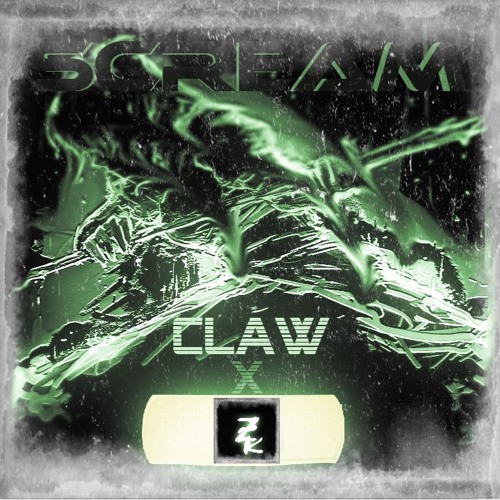 CLAW X  [$̲̅(̲̅Ƶ)̲̅$̲̅] - S C R E A M