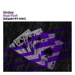 Hirshee - Royal Flush (DeadExit Remix)
