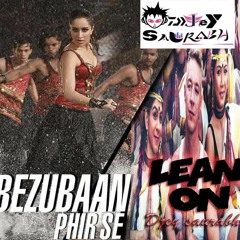 Djey Saurabh- Lean On & Bezubaan Music Mashup
