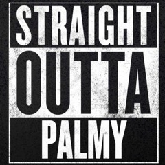 Straight Outta Palmy DIRTY