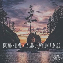 Island - Down Time (Wylen Remix)