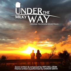 Under The Milky Way - Helene's Theme