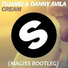 Tujamo & Danny Avila - Cream (MAGISS BOOTLEG)''Free download''