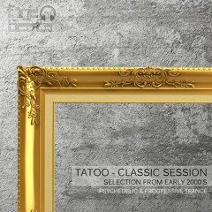 Tatoo - Classic Session (2000-2004)