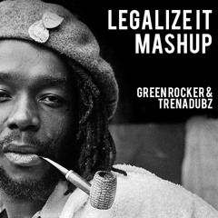 Legalize It Mashup - Green Rocker & Trenadubz