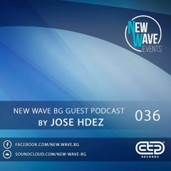 New Wave BG Guest Podcast 036 by Jose Hdez