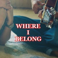 WHERE I BELONG