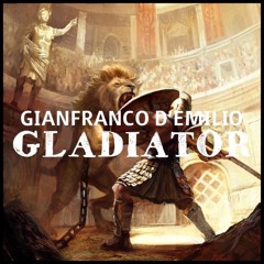 Gian Demilio - Gladiator (Original Mix) [BUY= FREE DOWNLOAD]