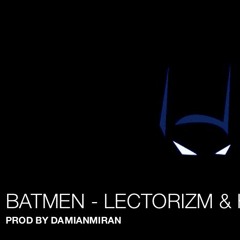 BATMEN - LECTORIZM & HASSELINI PROD BY DAMIANMIRAN