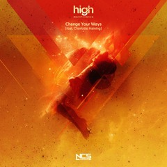 High Maintenance - Change Your Ways (feat. Charlotte Haining) [NCS Release]