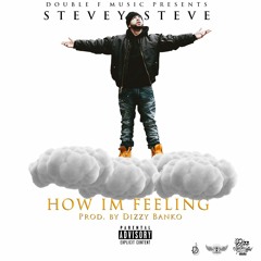 How I'm Feeling (Produced By Dizz)