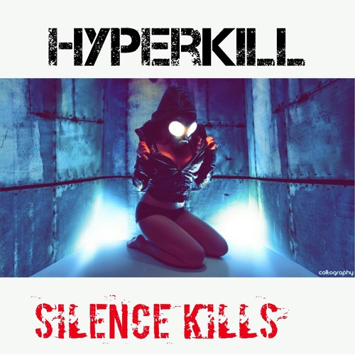 Silence Kills  (Mashups )
