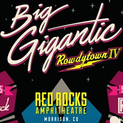 Big Gigantic - Rowdytown IV - Day 1 (Audio)