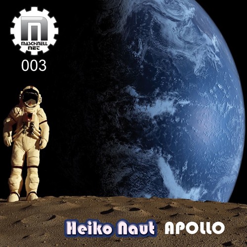 MASCHINELL NET 003  HEIKO NAUT - APOLLO  [FREE DL]