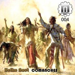 MASCHINELL NET 004  HEIKO NAUT - COMANCHES  [FREE DL]
