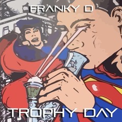 Trophy Day (Original Mix)