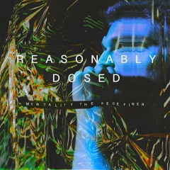 Reasonably Dosed ft. Cam Taylor (prod. DvN)