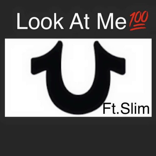 (Look At Me)FT Slim (NEW) 2015