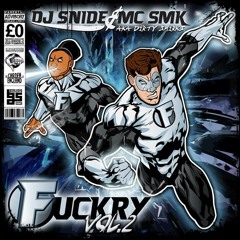 Dj Snide and Dirty Smirks presents fuckry 2
