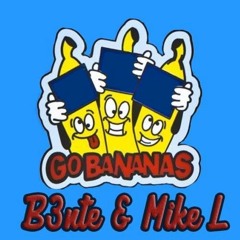 Mike L & B3nte - Go Bananas (Original Mix)['BUY' FOR FREE DOWNLOAD]