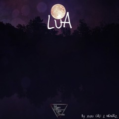 Lua (Prod Anjo )  -Xuxu Bower X CaliJohn X Mendez