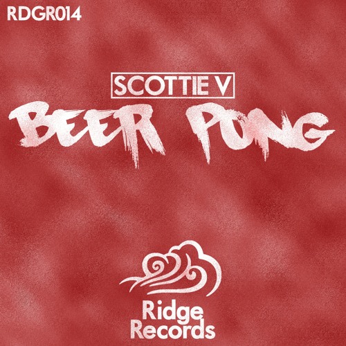 Scottie V - Beer Pong [Ridge Records]