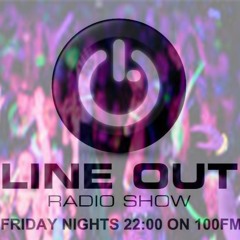 Line Out Radioshow 344 @ 100FM