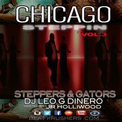 CHICAGO SMOOTH STEPPIN MIX (STEEPERS & GATORS )