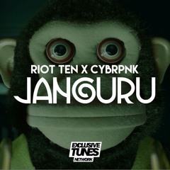 Riot Ten & CYBRPNK - Janguru [Exclusive Tunes Network]