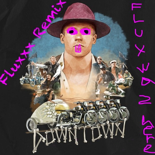 Macklemore And Ryan Lewis - Downtown (Fluxxx Remix)
