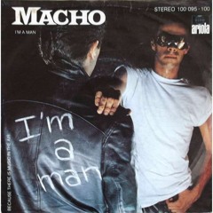 MACHO - I'm A Man [Maxi single 12 inch] 1978