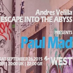 Escape Into The Abyss 033 with Andres Velilla & Paul Mad