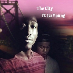 The City ft IzzYoung