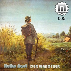MASCHINELL NET 005  HEIKO NAUT - DER WANDERER [FREE DL]