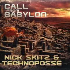 Nick Skitz & Technoposse - Call From Babylon (Radio Edit)