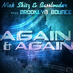 Nick Skitz & Basslouder ft. Brooklyn Bounce - Again & Again (Radio Edit)