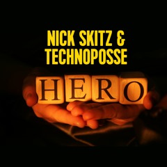 Nick Skitz & Technoposse - Hero (Radio Edit)