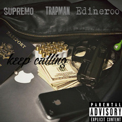 Edineroo x Trapman x Young Supremo - Keep Calling