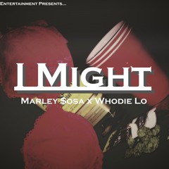 Marley $osa X Whodie Lo - I Might