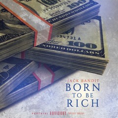 Jack Bandit - Born 2 Be Rich {Prod. @MexikoDro}
