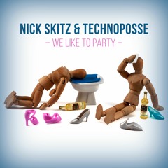 Nick Skitz & Technoposse - We Like To Party (Radio Edit)