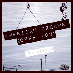 American Dreams (Over You) ft. Melina Twyman - prod. O Maille