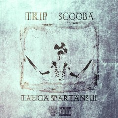 TRIP x SCOOBA - TAUGA SPARTANS V3