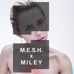 Miley Cyrus x M.E.S.H. - Dooo It (ZINNN's Piteous Gate Mash-up)