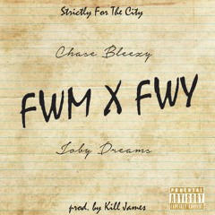 FWM X FWY ft. Joby Dreams (Prod. Kill James)